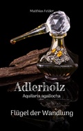 Cover: Adlerholz - Aquilaria agallocha - Books on Demand