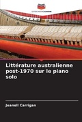 Cover: Litterature australienne post-1970 sur le piano solo - International Book Market Service Ltd