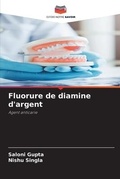 Cover: Fluorure de diamine d'argent - Editions Notre Savoir