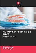Cover: Fluoreto de diamina de prata - Edicoes Nosso Conhecimento