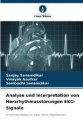 Cover: Analyse und Interpretation von Herzrhythmusstoerungen EKG-Signale - Verlag Unser Wissen