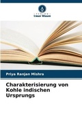 Cover: Charakterisierung von Kohle indischen Ursprungs - Verlag Unser Wissen