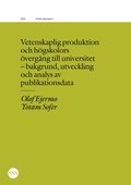 Cover: Vetenskaplig produktion och h&ouml;gskolors &ouml;verg&aring;ng till universitet - SNS F&ouml;rlag