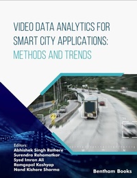 Enlarge image Cover: Video Data Analytics for Smart City Applications: Methods and Trends - Bentham Science Publishers