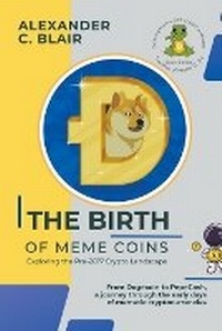 Abbildung von: The Birth of Meme Coins - Knowledge Bridge Press