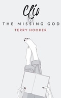 Cover: Clio & The Missing God - Terry Hooker