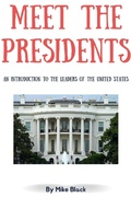 Cover: Meet the Presidents: An Introduction to the Leaders of the United States - Nail City Publishing