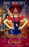 Cover: Wild Ghost Chase (The Ghost Detective Mysteries, #7) - Baywolf Press