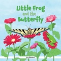 Cover: Little Frog and the Butterfly - Kim Stewart