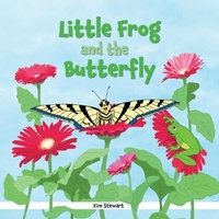 Enlarge image Cover: Little Frog and the Butterfly - Kim Stewart
