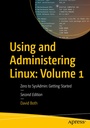 Cover: Using and Administering Linux: Volume 1 - APress