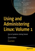 Cover: Using and Administering Linux: Volume 1 - APress
