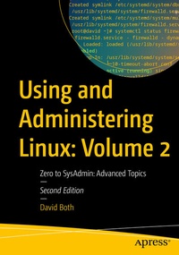 Enlarge image Cover: Using and Administering Linux: Volume 2 - APress