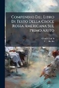 Cover: Compendio Del Libro Di Testo Della Croce Rossa Americana Sul Primo Aiuto - Nabu Press