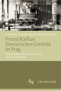 Cover: Franz Kafkas literarisches Umfeld in Prag - J.B. Metzler