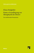 Cover: Kants &raquo;Grundlegung zur Metaphysik der Sitten&laquo; - Meiner