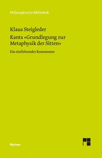 Abbildung von: Kants »Grundlegung zur Metaphysik der Sitten« - Meiner