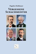 Cover: Vergessene Schachmeister - Verlag Chaturanga