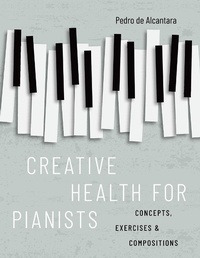 Abbildung von: Creative Health for Pianists - OUP eBook
