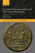 Cover: The Material Dynamics of Festivals in the Graeco-Roman East - Oxford University Press