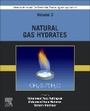 Cover: Advances in Natural Gas: Formation, Processing, and Applications. Volume 3: Natural Gas Hydrates - Elsevier