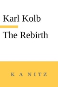 Cover: The Rebirth, the Inner True Life, or How do Humans Become Blessed? - K a Nitz