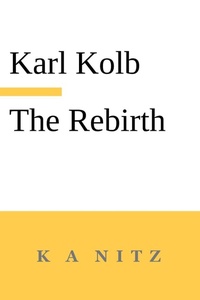 Enlarge image Cover: The Rebirth, the Inner True Life, or How do Humans Become Blessed? - K a Nitz