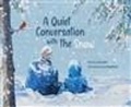 Cover: A Quiet Conversation with the Snow - Skeezel Press