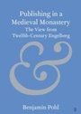 Cover: Publishing in a Medieval Monastery - Cambridge University Press