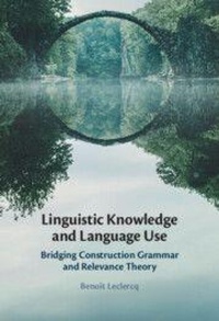 Enlarge image Cover: Linguistic Knowledge and Language Use - Cambridge University Press