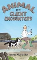 Cover: Animal and Client Encounters - Austin Macauley Publishers