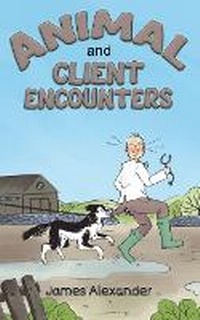 Enlarge image Cover: Animal and Client Encounters - Austin Macauley Publishers