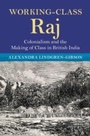 Cover: Working-Class Raj - Cambridge University Press