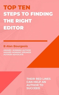 Enlarge image Cover: Top Ten Steps to Finding the Right Editor (Top Ten Series) - B Alan Bourgeois