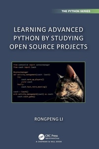 Enlarge image Cover: Learning Advanced Python by Studying Open Source Projects - Chapman & Hall/CRC