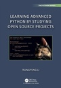 Cover: Learning Advanced Python by Studying Open Source Projects - Chapman & Hall/CRC
