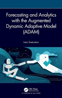 Enlarge image Cover: Forecasting and Analytics with the Augmented Dynamic Adaptive Model (ADAM) - Chapman & Hall/CRC