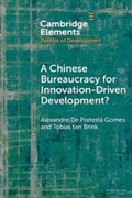 Cover: A Chinese Bureaucracy for Innovation-Driven Development? - Cambridge University Press