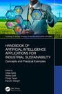 Cover: Handbook of Artificial Intelligence Applications for Industrial Sustainability - CRC Press