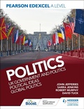 Cover: Pearson Edexcel A Level Politics: UK Government and Politics, Political Ideas and Global Politics - Hodder Education