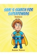 Cover: Sam's Search for Superpowers - Austin Macauley Publishers