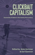 Cover: Clickbait Capitalism - Manchester University Press