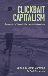 Abbildung von: Clickbait Capitalism - Manchester University Press