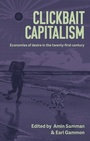 Cover: Clickbait Capitalism - Manchester University Press