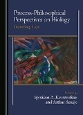 Cover: Process-Philosophical Perspectives on Biology - Cambridge Scholars Publishing