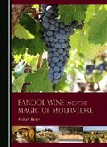 Cover: Bandol Wine and the Magic of Mourvedre - Cambridge Scholars Publishing