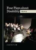 Cover: Four Plays about Disability - Cambridge Scholars Publishing