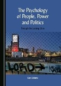Cover: The Psychology of People, Power and Politics - Cambridge Scholars Publishing