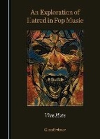 Abbildung von: An Exploration of Hatred in Pop Music - Cambridge Scholars Publishing