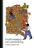 Cover: Food Sovereignty and Land Grabbing - Cambridge Scholars Publishing